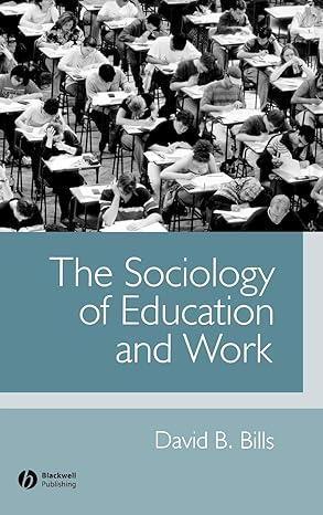 the sociology of education and work 1st edition david b. bills 0631223622, 978-0631223627