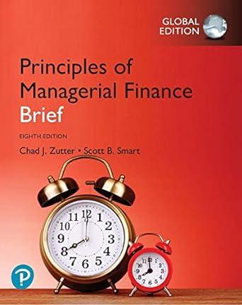 principles of managerial finance brief 8th global edition chad j. zutter, scott b. smart 1292267143,