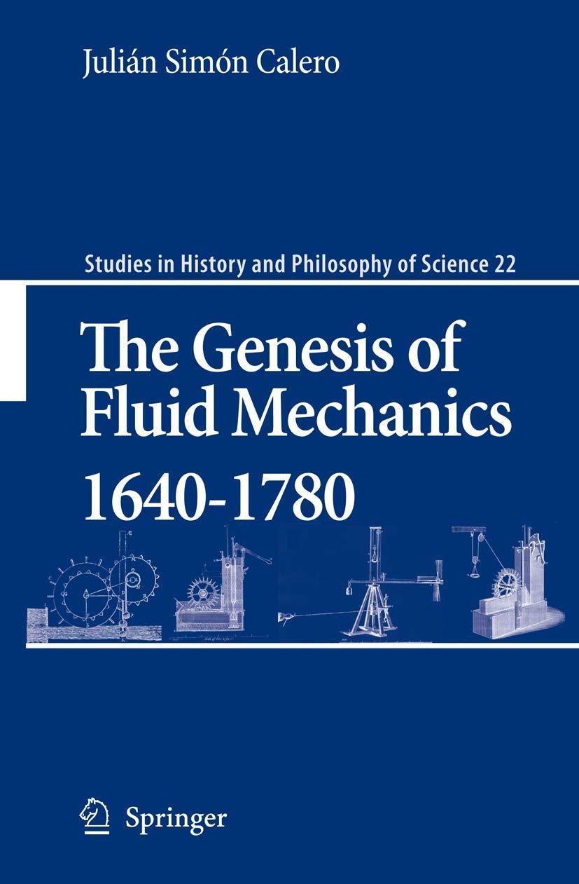 the genesis of fluid mechanics 1640-1780 2008 edition julián simón calero, v.h.a. watson 9048176328,