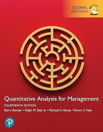 quantitative analysis for management 14th global edition barry render, ralph m. stair, michael hanna, trevor