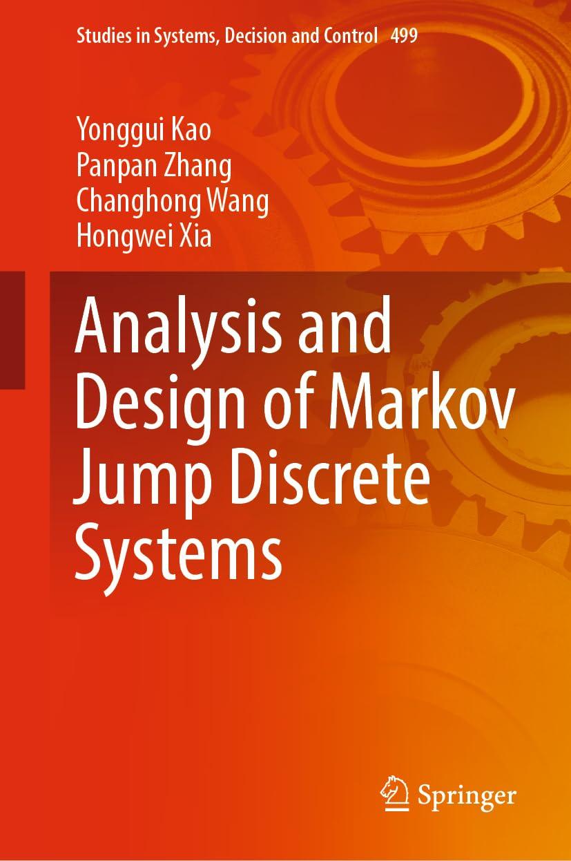 analysis and design of markov jump discrete systems 1st edition yonggui kao, panpan zhang, changhong wang,