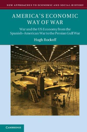 americas economic way of war war and the us economy from the spanish american war to the persian gulf war 1st