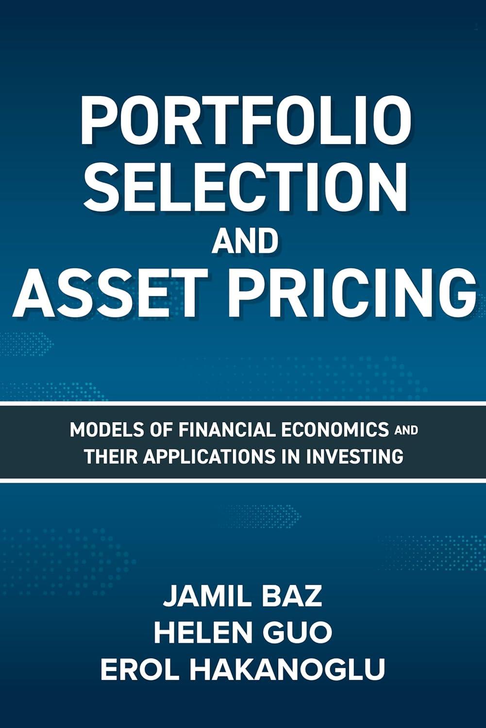 portfolio selection and asset pricing models of financial economics and their applications in investing 1st