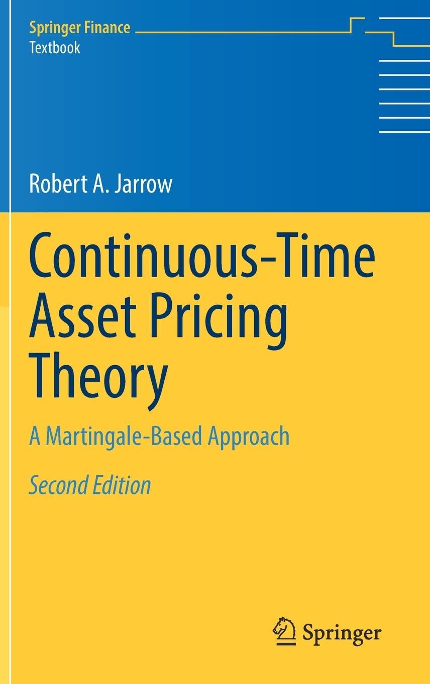 continuous time asset pricing theory a martingale based approach 2nd edition robert a. jarrow 3030744094,