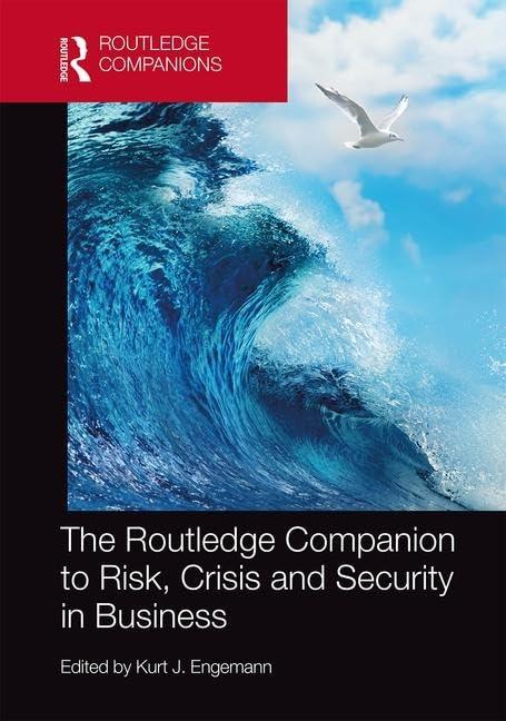 the routledge companion to risk, crisis and security in business 1st edition kurt j. engemann 1138643106,