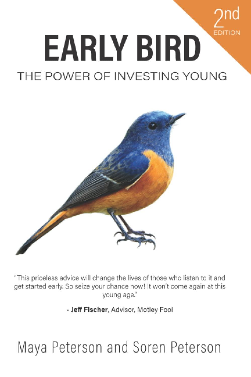 early bird the power of investing young 2nd edition maya peterson ,soren peterson 1973235439, 978-1973235439