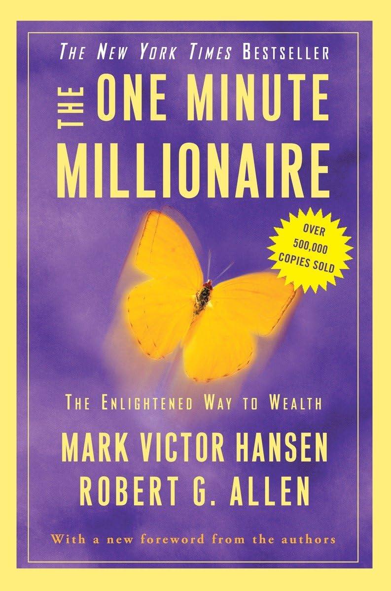 the one minute millionaire the enlightened way to wealth 1st edition mark victor hansen, robert g. allen