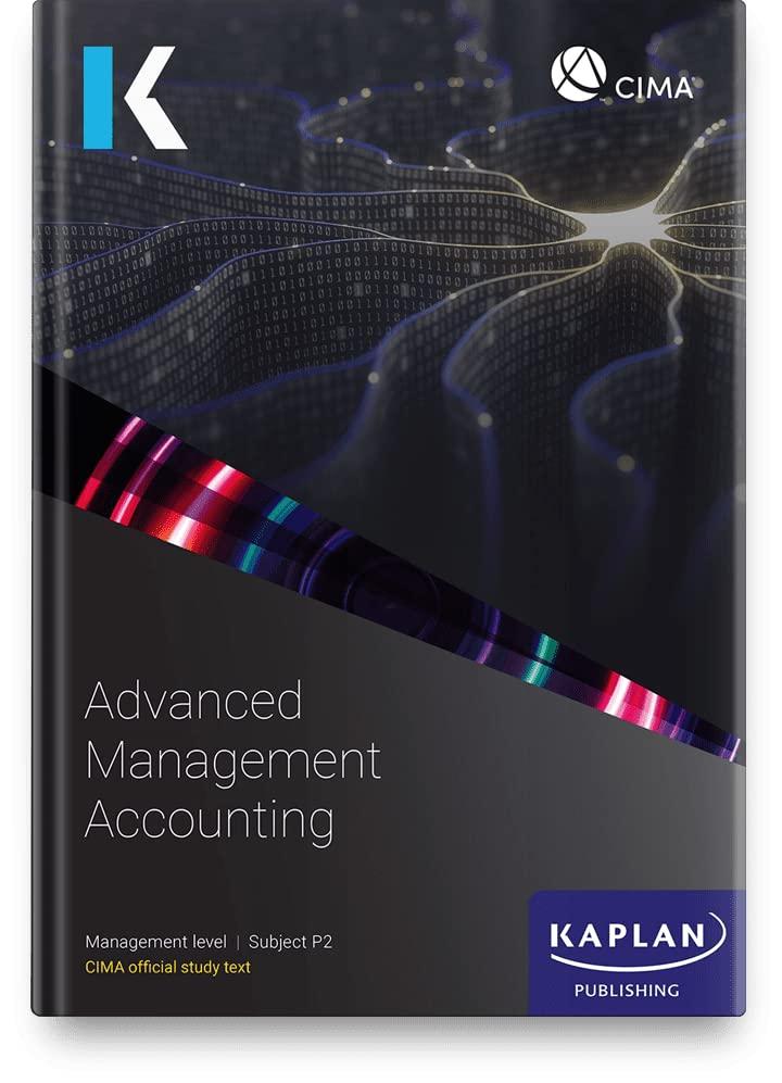 p2 advanced management accounting 1st edition kaplan 1839962364, 978-1839962363