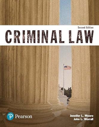 criminal law 2nd edition jennifer moore, john worrall 013455941x, 978-0134559414
