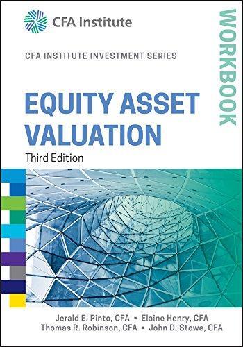 equity asset valuation workbook cfa institute investment series 3rd edition jerald e. pinto 1119104610,