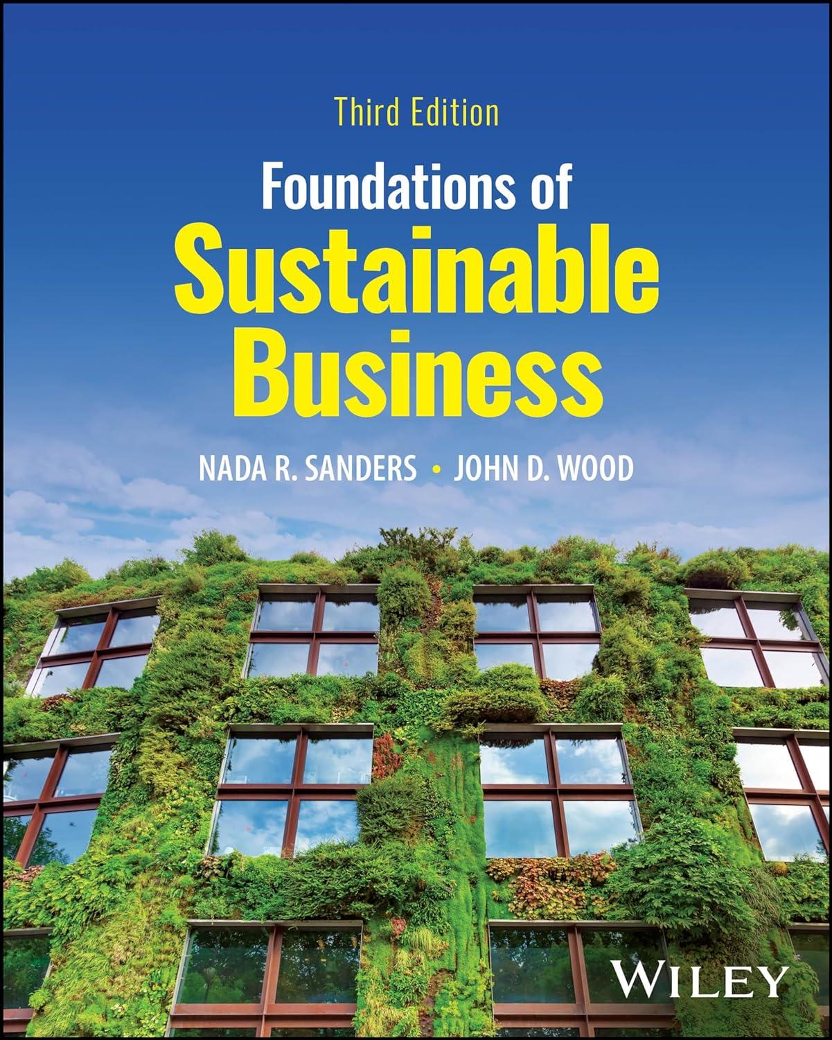 foundations of sustainable business 3rd edition nada r. sanders, john d. wood 1394208960, 978-1394208968