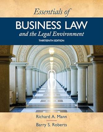 essentials of business law and the legal environment 13th edition richard a. mann 1337555185, 9781337555180