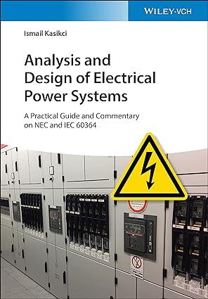analysis and design of electrical power systems 2nd edition ismail kasikci 3527341374, 978-3527341375