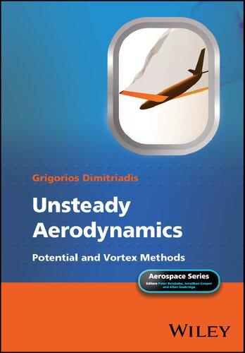 unsteady aerodynamics potential and vortex methods 1st edition grigorios dimitriadis 1119762478, 9781119762539