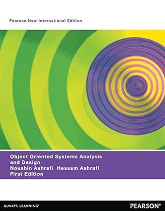 object oriented systems analysis and design 1st edition noushin ashrafi , hessam ashrafi 1292039604,