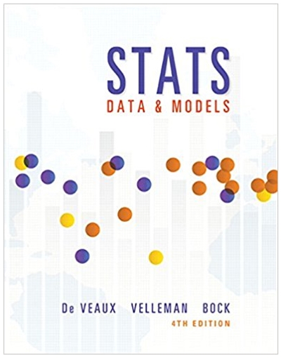 stats data and models 4th edition richard d. de veaux, paul d. velleman, david e. bock 321986490,