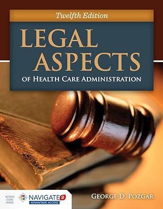 legal aspects of health care administration 12th edition george d. pozgar, nina santucci 1284065928,