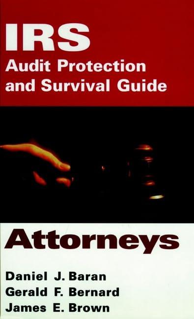 irs audit protection and survival guide attorneys 1st edition daniel j. baran, gerald f. bernard, james e.