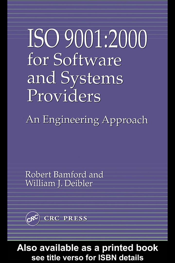 iso 9001 2000 for software and systems providers an engineering approach 1st edition robert bamford; william