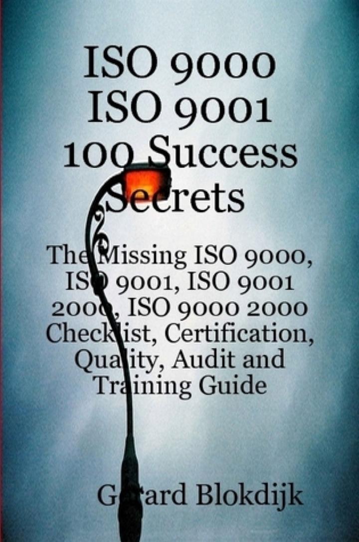 iso 9000 iso 9001 100 success secrets the missing iso 9000 iso 9001 iso 9001 2000 iso 9000 2000 checklist