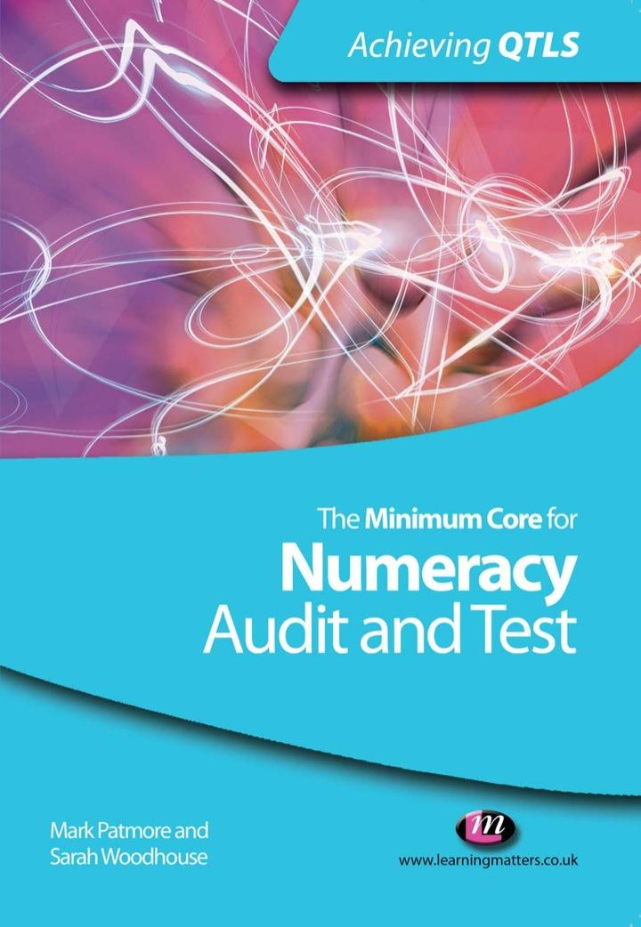 the minimum core for numeracy audit and test 1st edition mark patmore, sarah woodhouse 1844452727,