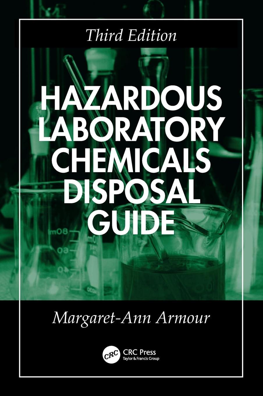 hazardous laboratory chemicals disposal guide 3rd edition margaret-ann armour 1138474363, 978-1138474369
