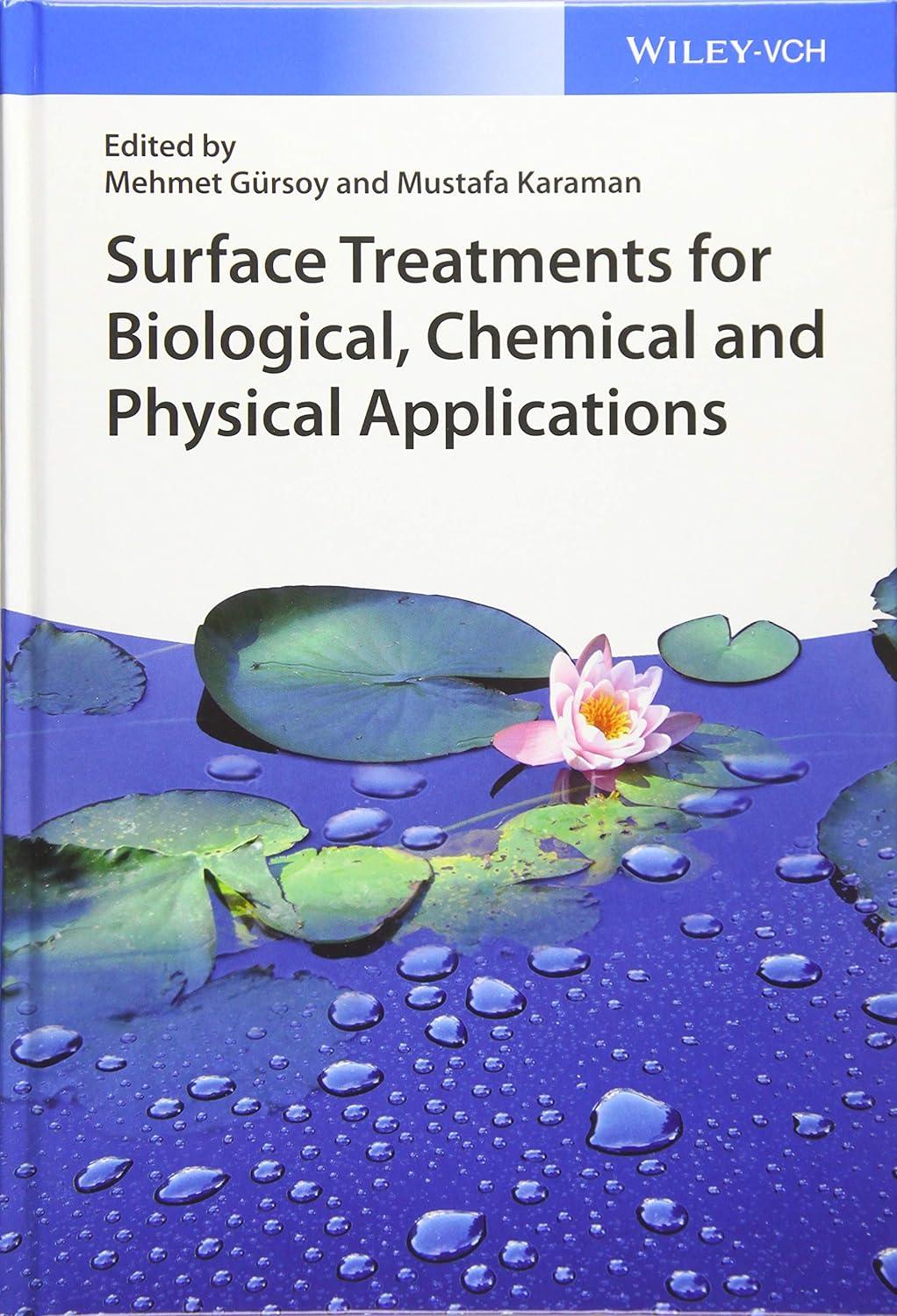 surface treatments for biological chemical and physical applications 1st edition mehmet gürsoy, mustafa