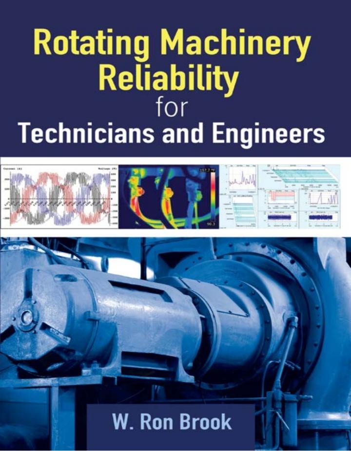 rotating machinery reliability for technicians and engineers 1st edition w. ron brook 0831136855,