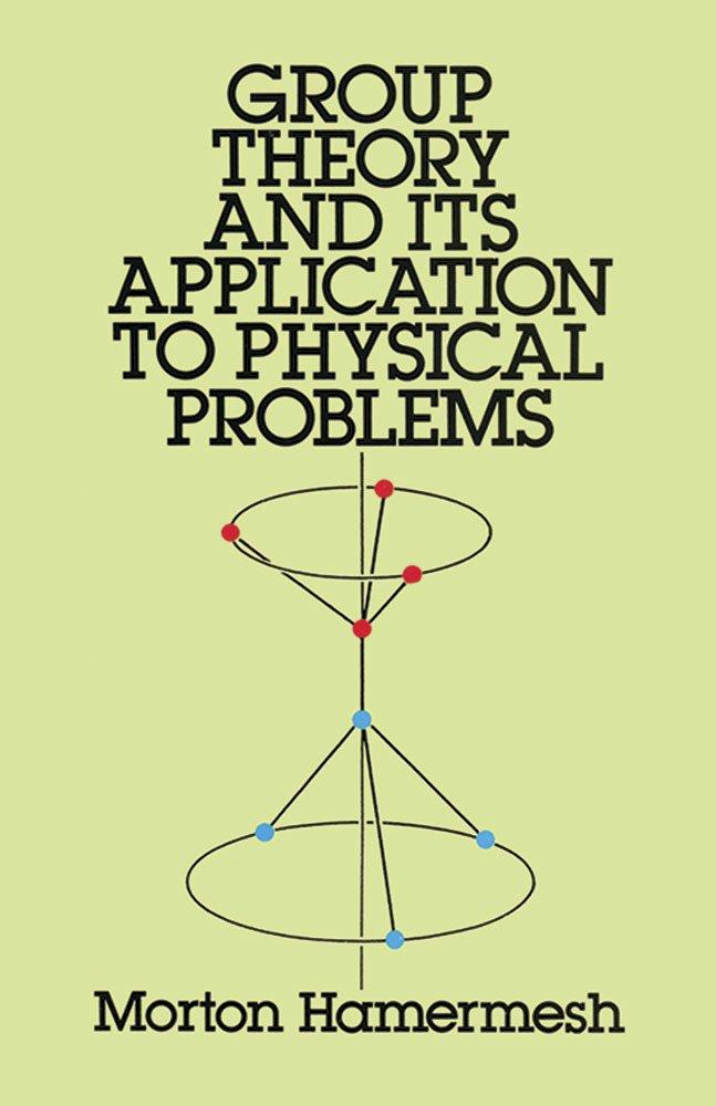 group theory and its application to physical problems 1st edition morton hamermesh 0486661814, 978-0486661810
