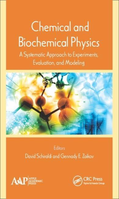 chemical and biochemical physics a systematic approach to experiments evaluation and modeling 1st edition