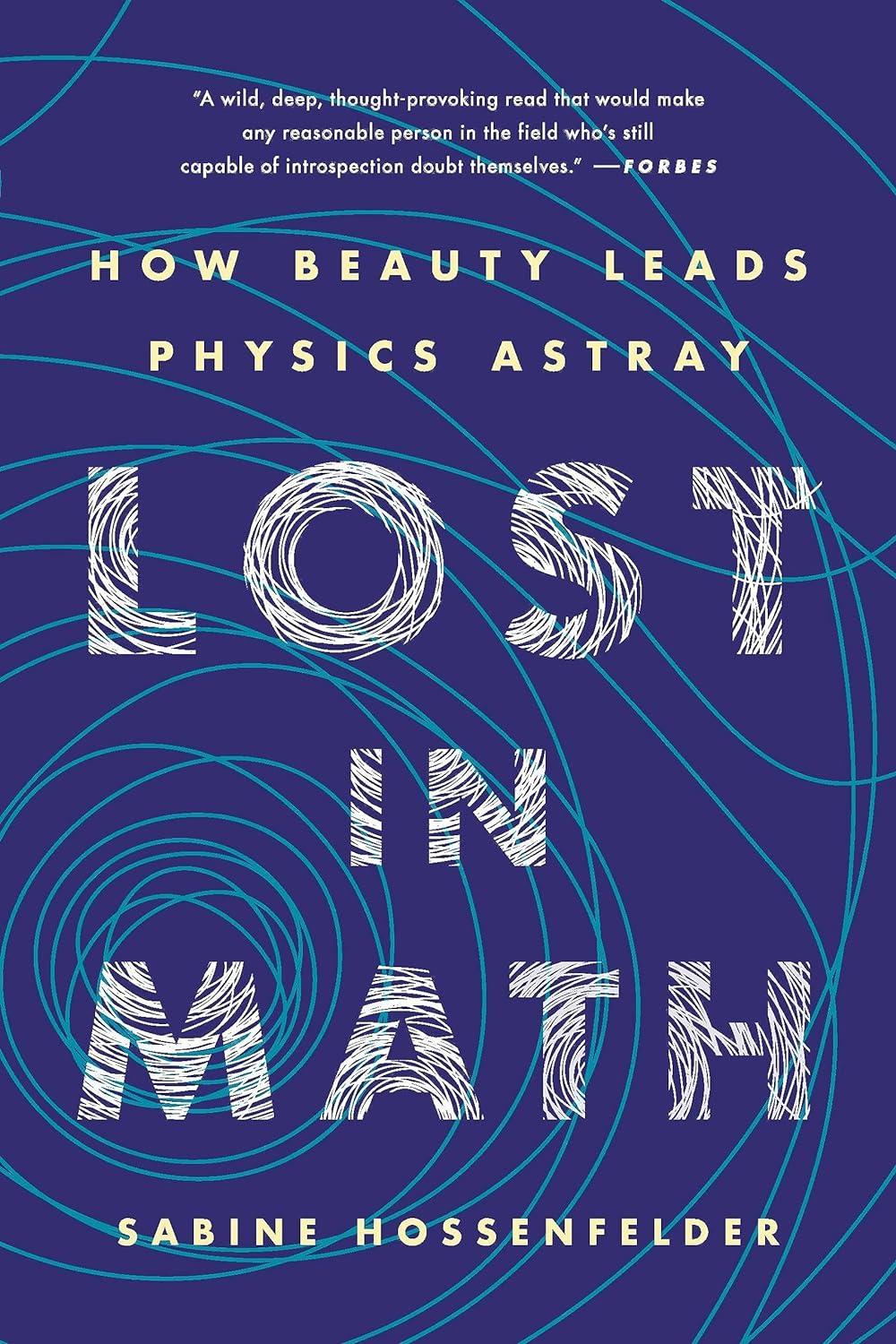 lost in math how beauty leads physics astray 1st edition sabine hossenfelder 1541646762, 978-1541646766