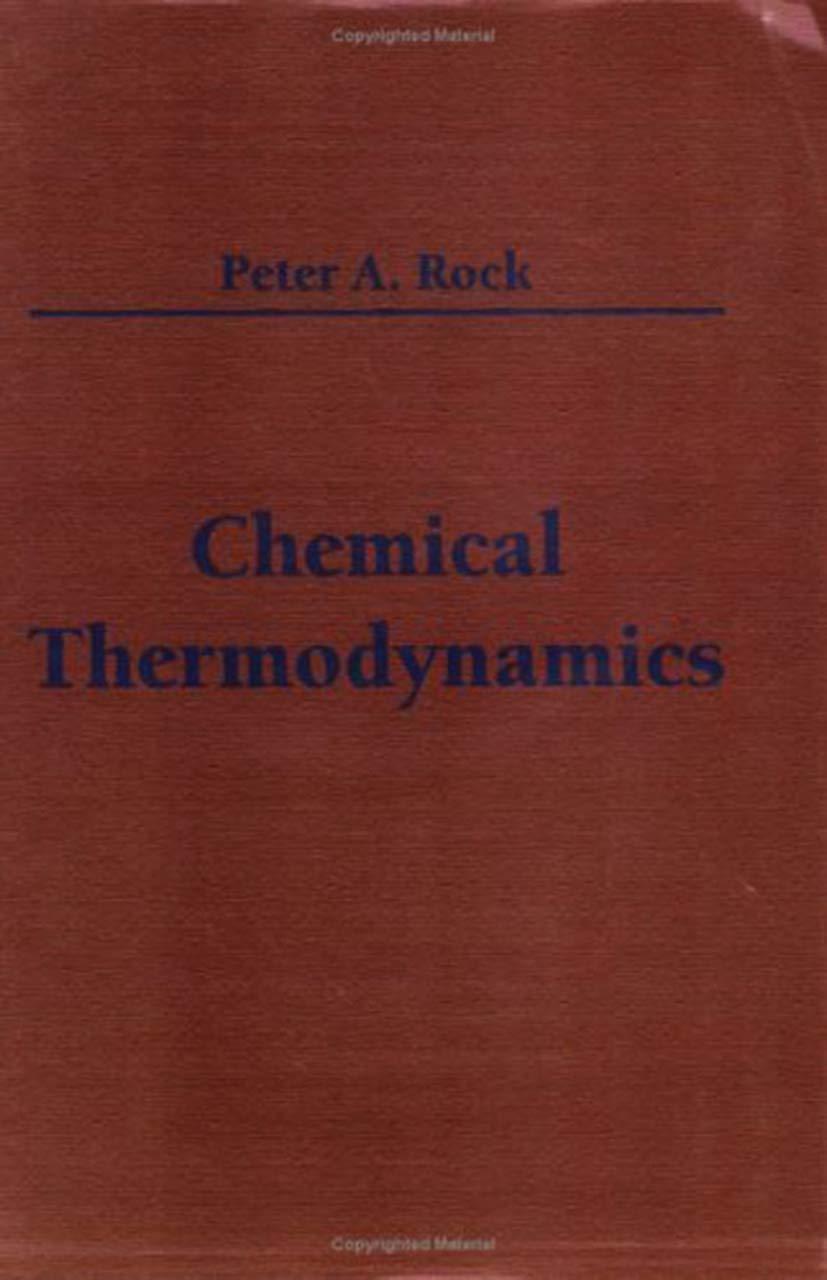chemical thermodynamics 1st edition peter a. rock 1891389327, 978-1891389320