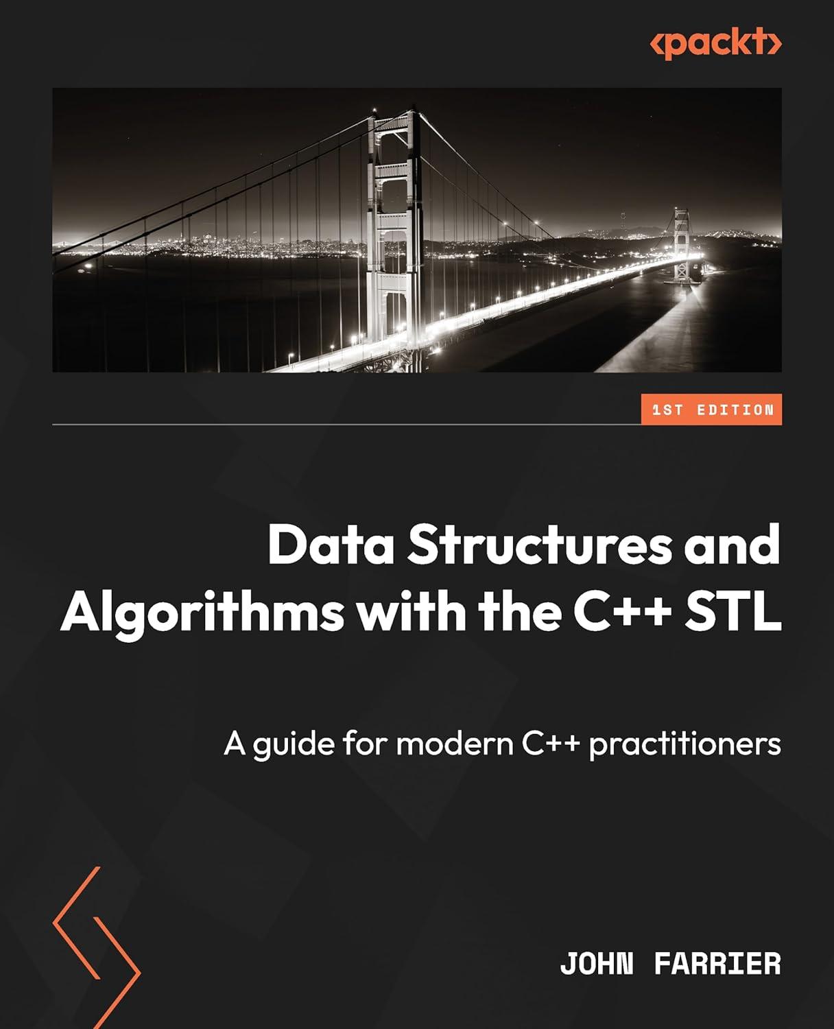 data structures and algorithms with the c++ stl a guide for modern c++ practitioners 1st edition john farrier