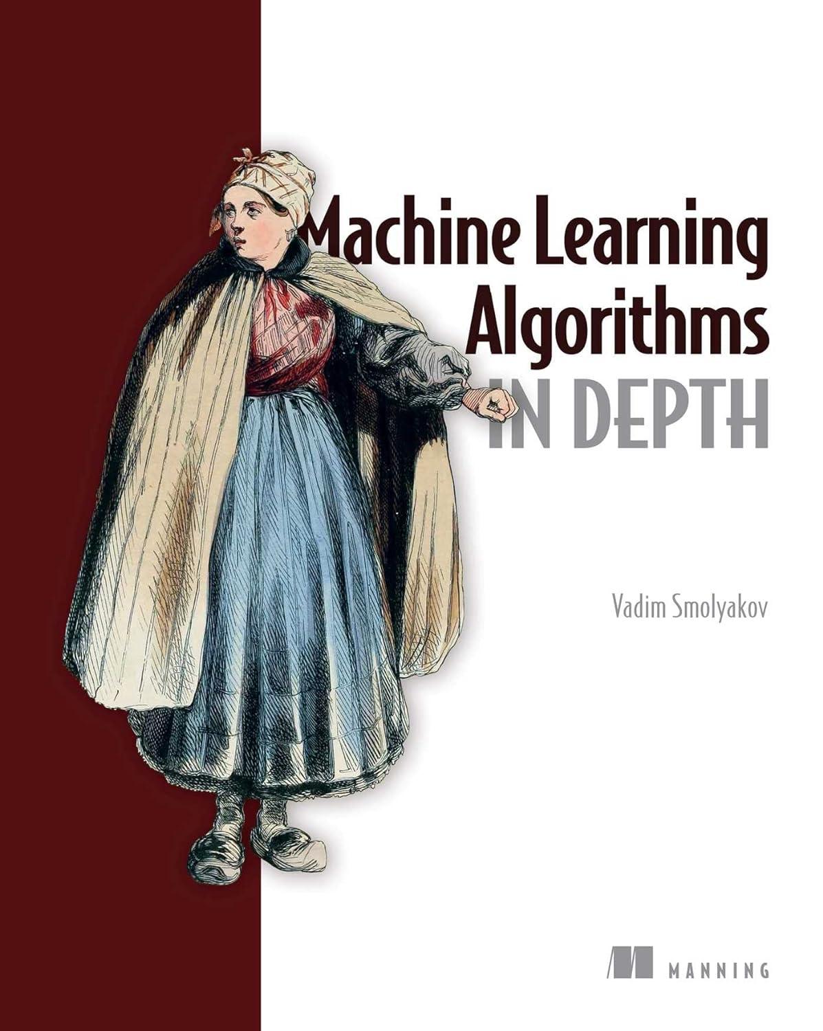 machine learning algorithms in depth 1st edition vadim smolyakov 1633439216, 978-1633439214