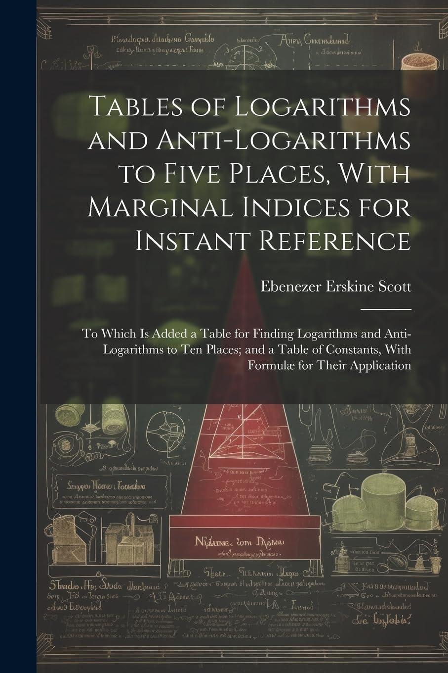 tables of logarithms and anti logarithms to five places with marginal indices for instant reference to which