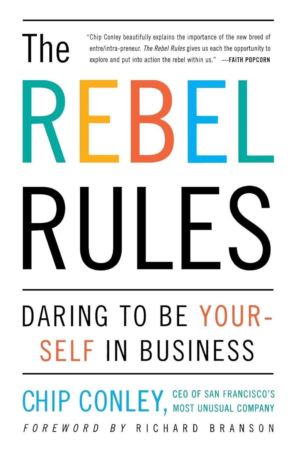 the rebel rules daring to be yourself in business 1st edition chip conley ,richard branson 0684865165,