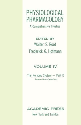 physiological pharmacology a comprehensive treatise volume 4 the nervous system part d 1st edition walter s