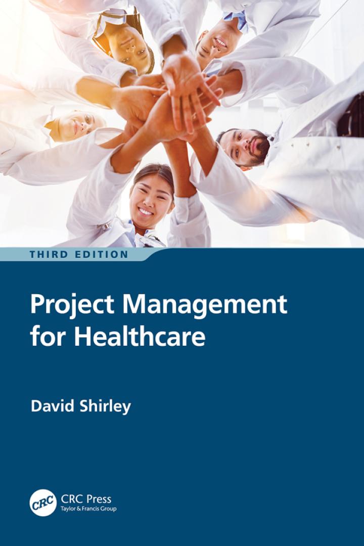 project management for healthcare 3rd edition david shirley 1032548460, 9781032548463