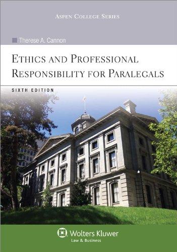 ethics and professional responsibility for paralegals 6th edition therese a. cannon 0735598673, 978-0735598676