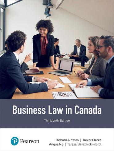 business law in canada 13th edition richard a. yates, trevor clarke, angus ng, teresa bereznicki-korol