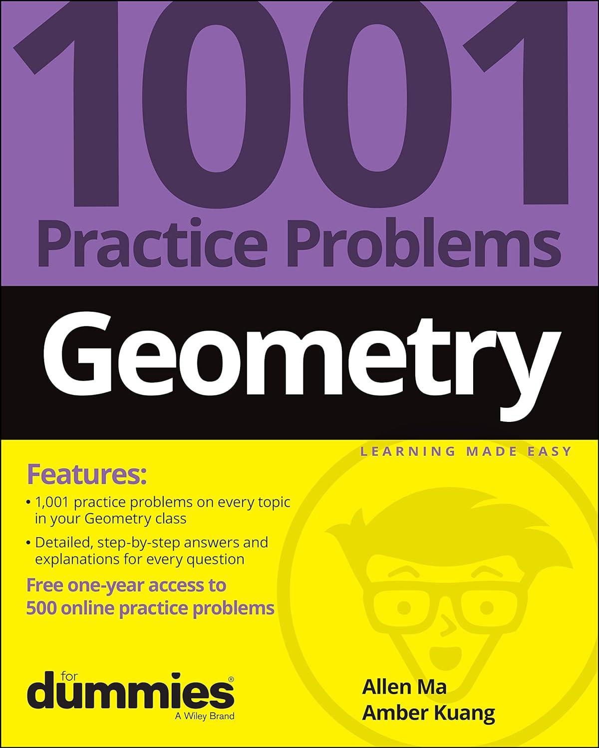 geometry 1001 practice problems for dummies 1st edition allen ma, amber kuang 1119883687, 978-1119883685