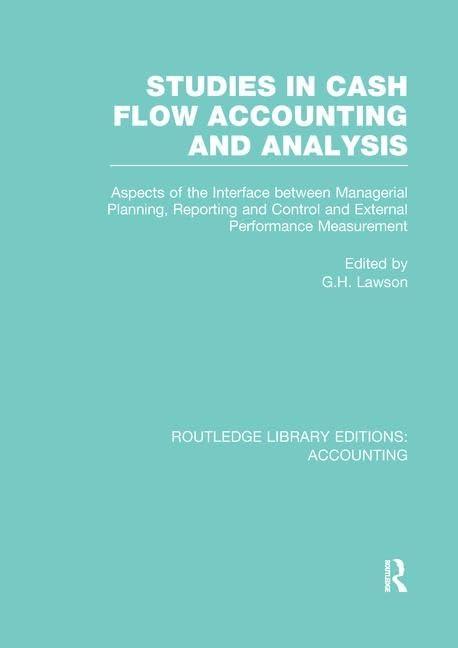studies in cash flow accounting and analysis aspects of the interface between managerial planning reporting