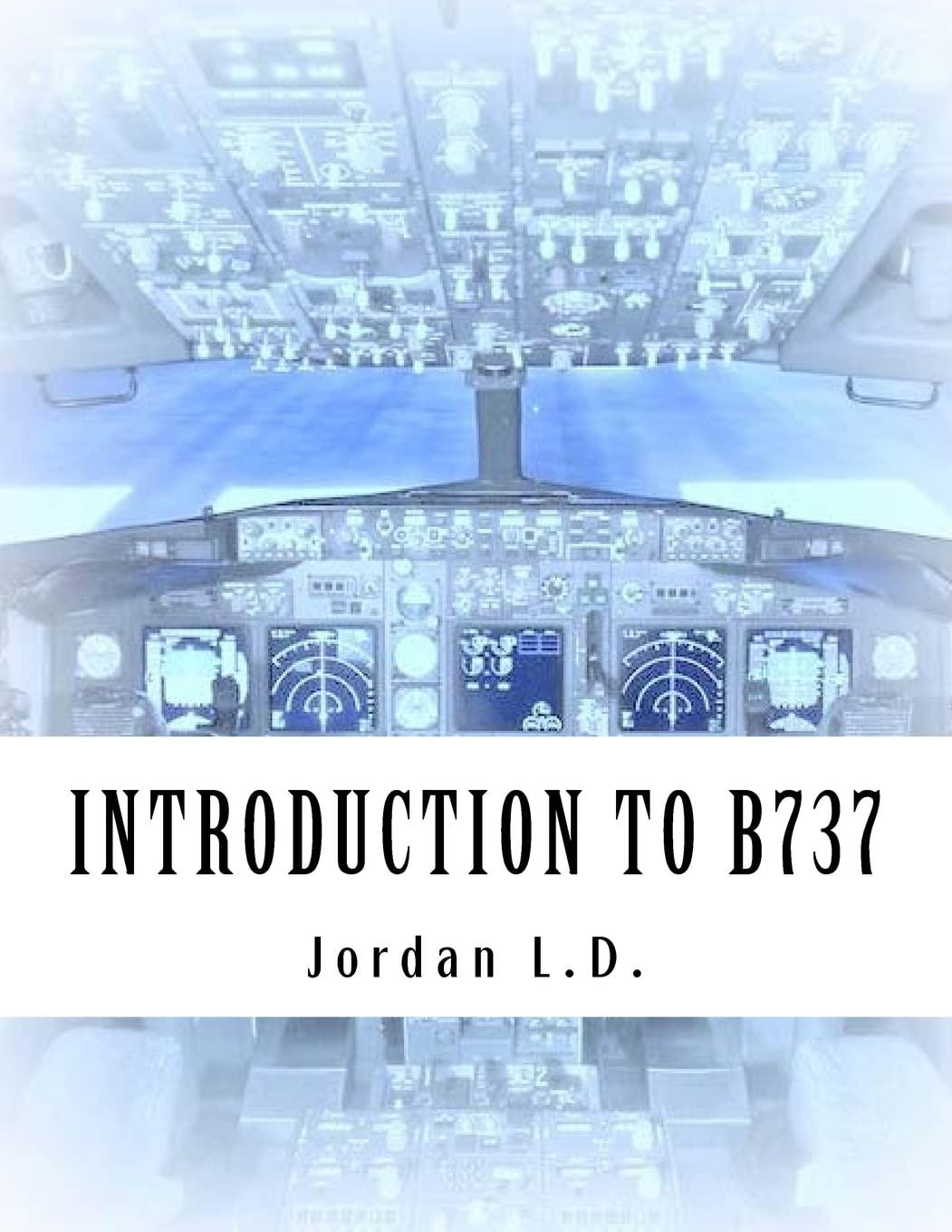 introduction to b737 1st edition jordan l d 1518833012, 978-1518833014