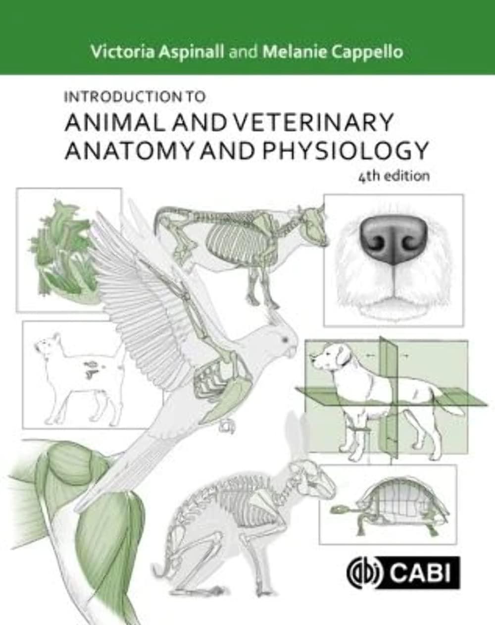 introduction to animal and veterinary anatomy and physiology 4th edition victoria aspinall, melanie cappello