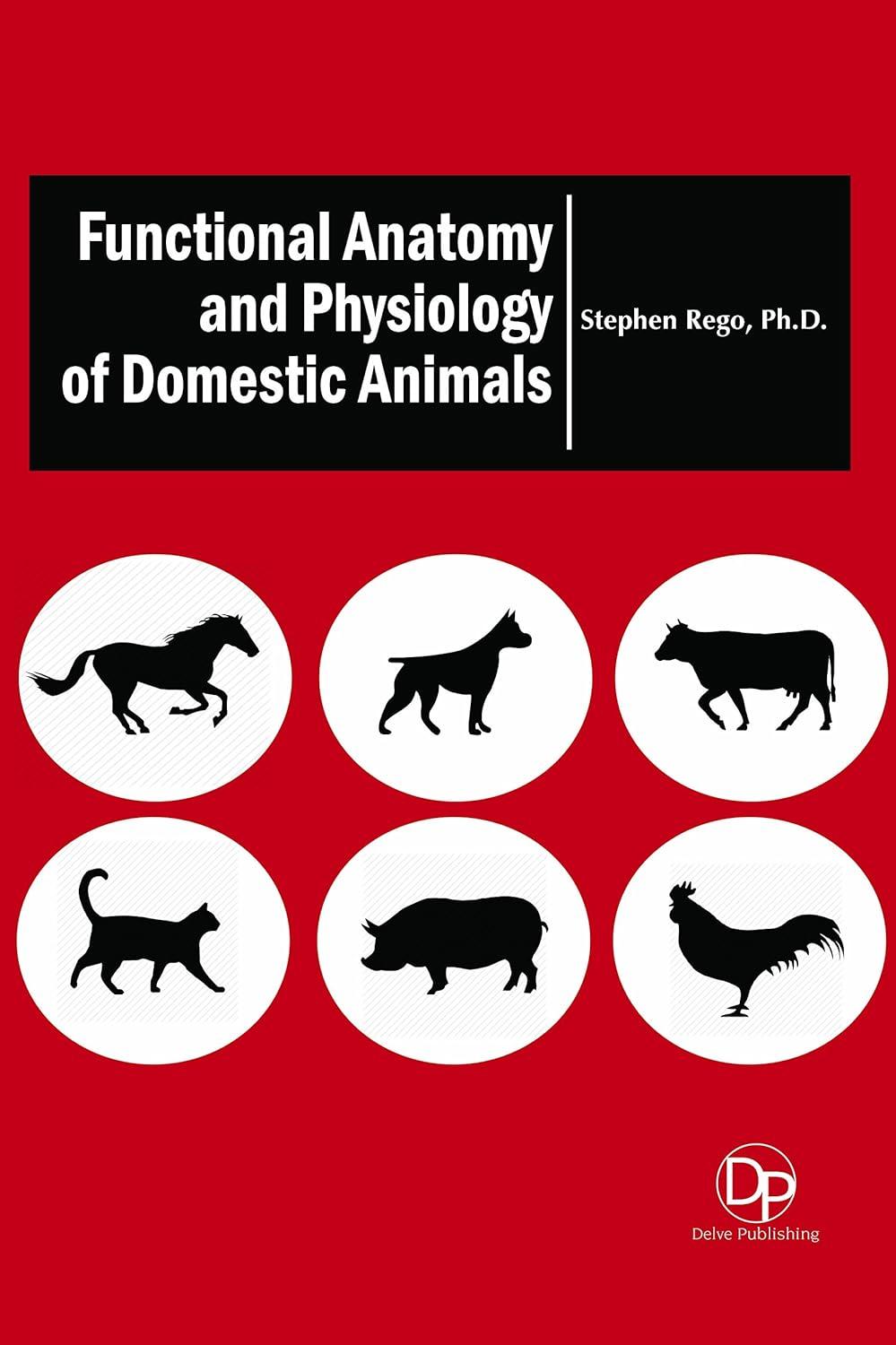 functional anatomy and physiology of domestic animals 1st edition stephen rego 1680958658, 978-1680958652