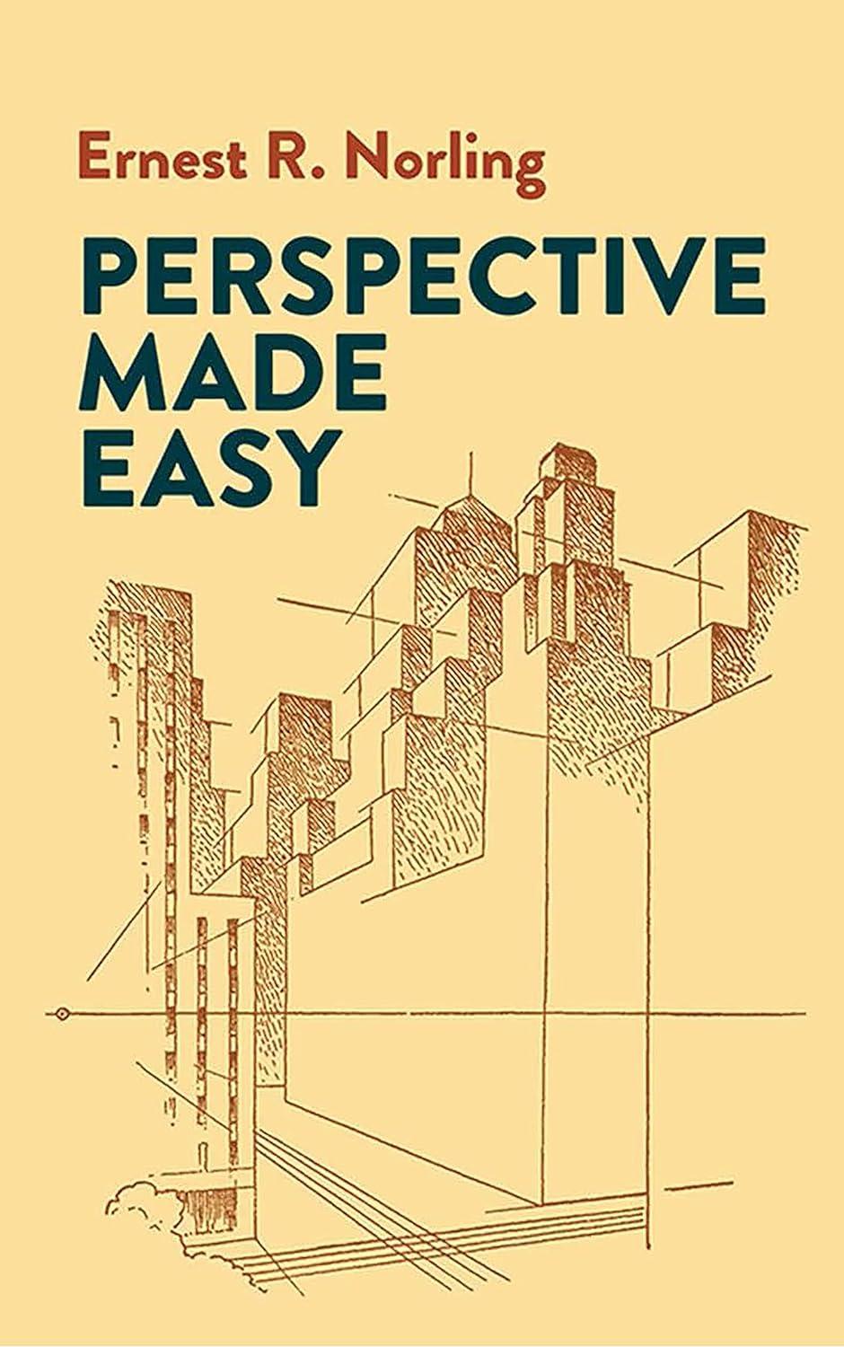 perspective made easy 1st edition ernest r. norling 0486404730, 9780486404738