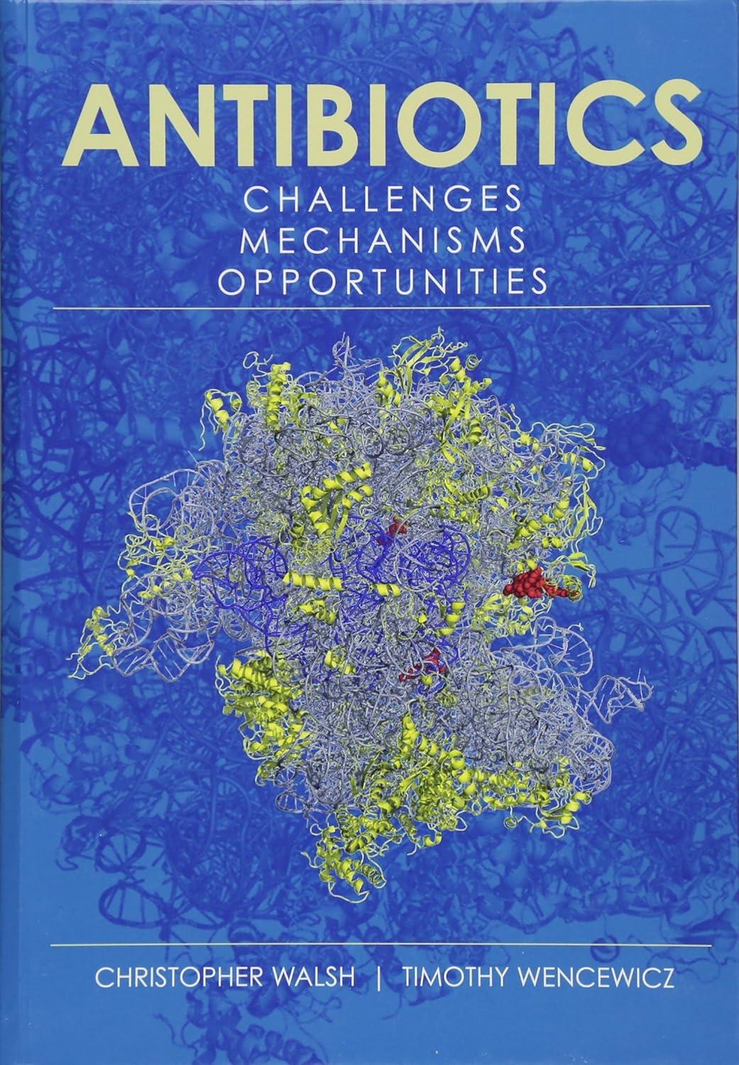 antibiotics challenges mechanisms opportunities 1st edition christopher walsh, timothy wencewicz 1555819303,