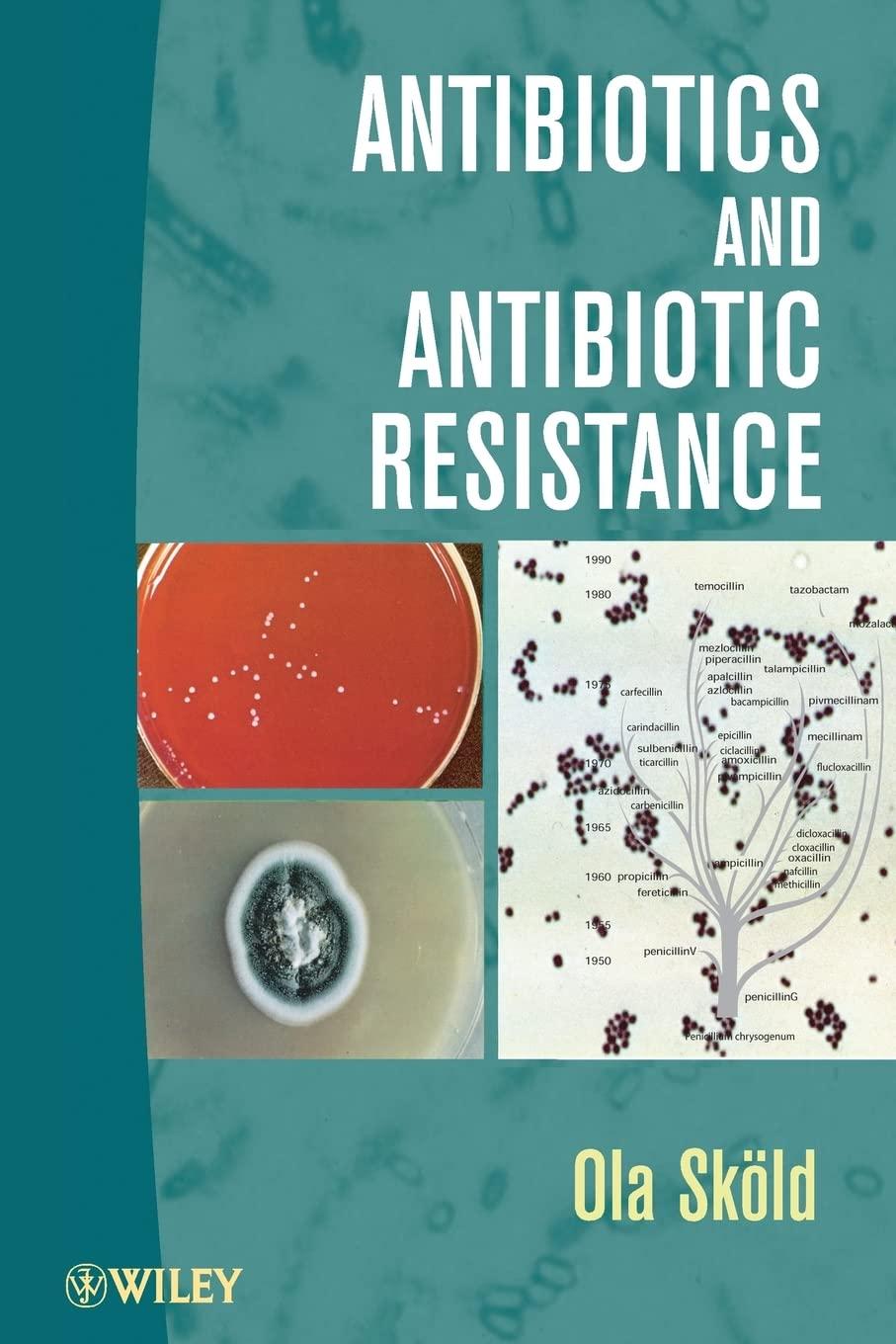 antibiotics and antibiotic resistance 1st edition ola skold 0470438509, 978-0470438503