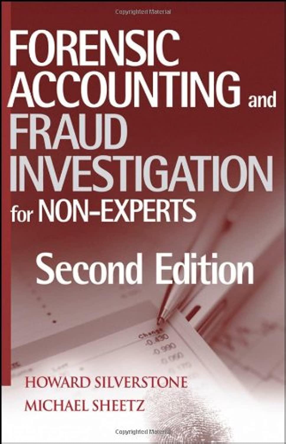 forensic accounting and fraud investigation for non-experts 2nd edition howard silverstone, michael sheetz