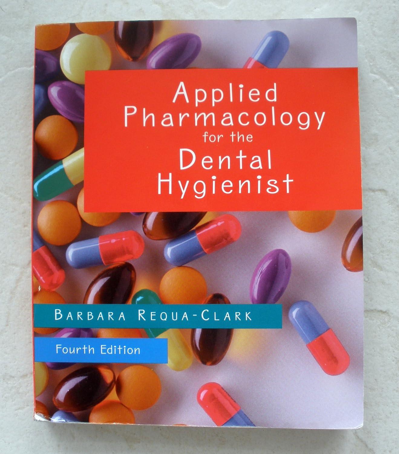applied pharmacology for the dental hygienist 4th edition barbara requa-clark, elena bablenis haveles